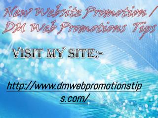 New Website Promotion | DM Web Promotions Tips