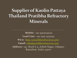 Supplier of Kaolin Pattaya Thailand Pratibha Refractory Minerals