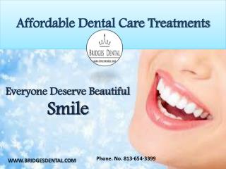 Dentist Brandon: Affordable Dental Care Treatment â€“ Bridges Dental
