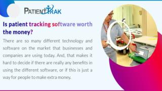 Is patient tracking software worth the money?