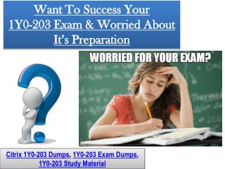 Download June 2018 CITRIX 1Y0-203 Exam Real Question Answers - 1Y0-203 Dumps