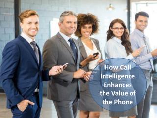 How Call Intelligence Enhances the Value of the Phone