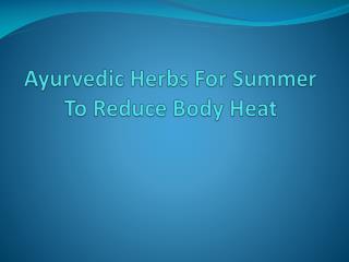 5 Best Ayurvedic Herbs for Summer to Reduce Body Heat