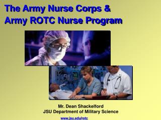 The Army Nurse Corps &amp; Army ROTC Nurse Program