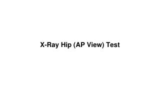 X ray hip (ap view) test
