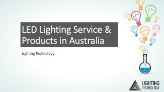 LED Lighting Service and Products in Australia - Lighting Technology