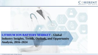 Lithium Ion Battery Market - Global Industry Insights, Trends, Outlook, and Opportunity Analysis, 2016â€“2024