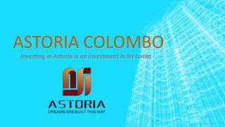 Luxury Apartments & Condominiums Colombo | Real Estate | Astoria Sri Lanka
