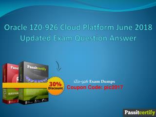 Oracle 1Z0-926 Cloud Platform June 2018 Updated Exam Question Answer