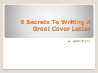 6 Secrets To Writing A Great Cover Letter