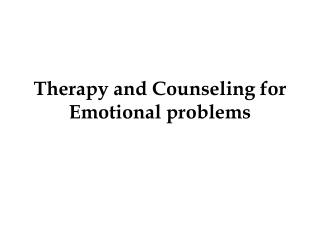 Therapy and Counseling for Emotional problems