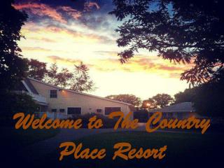 Canâ€™t wait to live my family vacation at the country place resort-