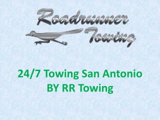 24/7 Towing San Antonio BY RR Towing