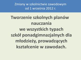 Zmiany w szkolnictwie zawodowym od 1 września 2012 r.