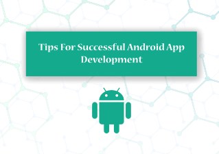 Tips for successful android app development