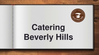 Catering Beverly Hills- Coraltreecafe.com