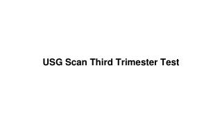 Usg scan third trimester test
