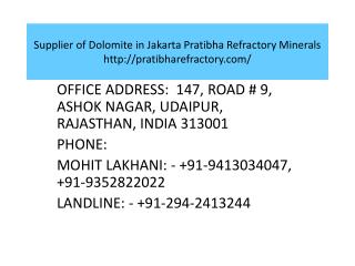 Supplier of Dolomite in Jakarta Pratibha Refractory Minerals