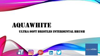 Aquawhite Ultra Soft Bristles Interdental Brush