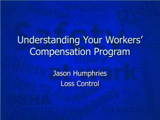 Understanding Your Workers’ Compensation Program