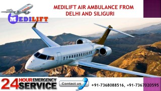 Hi-Tech and Low-Budget Air Ambulance from Delhi and Siliguri by Medilift