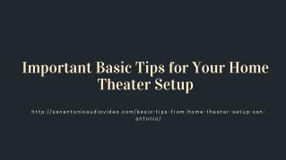 Important Basic Tips for Your Home Theater Setup