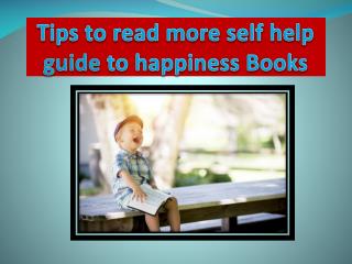 Tips to read more self help guide to happiness Books