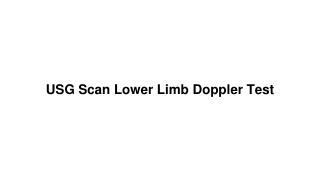 Usg scan lower limb doppler test