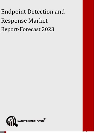 Endpoint Detection and Response Market