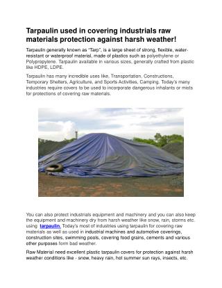 Tarpaulin used in covering industrials raw materials protection against harsh weather!