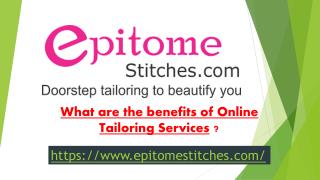What are the benefits of Online Tailoring Services