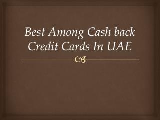 Best CashBack Credit Cards in UAE 2018