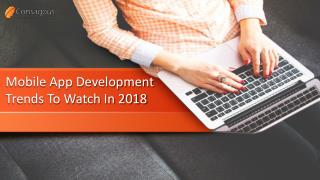 Mobile App Development Trends to Watch in 2018