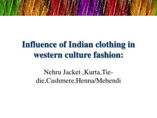 Influence of Indian clothing in western culture fashion: