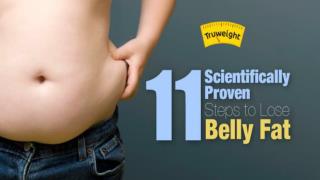 11 Scientifically Proven Steps to Lose Belly Fat