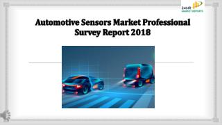 Automotive Sensors Market Professional Survey Report 2018