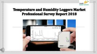 Temperature and humidity loggers market professional survey report 2018