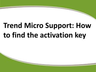Trend Micro Support: How to find the activation key?