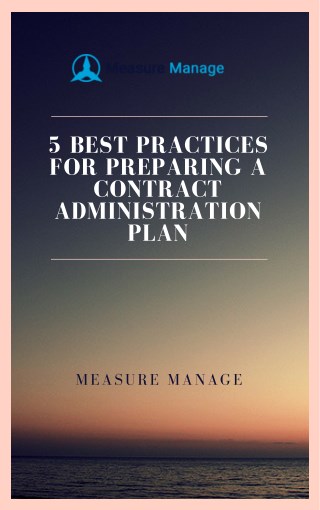 5 Best Practices for Preparing a Contract Administration Plan.