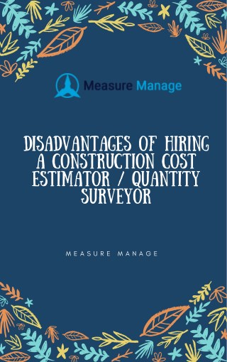 Advantages of Hiring a Construction Cost Estimator Quantity Surveyor.