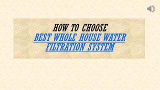 Best whole house water filtration system