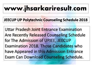 JEECUP UP Polytechnic Counseling Schedule 2018
