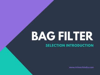 Bag Filter Selection Introduction