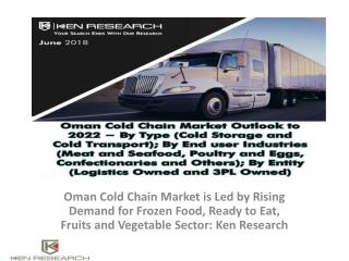 Oman Cold Chain Market, Growth Cold Chain Logistics, Frozen Food Market Oman, Sea Food market in Oman : Ken Research