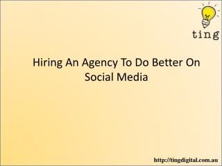 Hiring An Agency To Do Better On Social Media