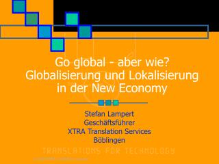 Go global - aber wie? Globalisierung und Lokalisierung in der New Economy