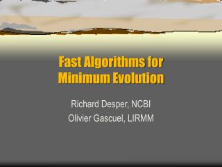 Fast Algorithms for Minimum Evolution