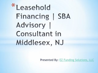 Leasehold Financing | SBA Advisory | Consultant in Middlesex, NJ