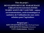 Propos par : KOUAM KENMOGNE Guy; Hydrog ologue SOH KENGNE Eb nezer; Botaniste YAYA Souleymanou ; Medecin