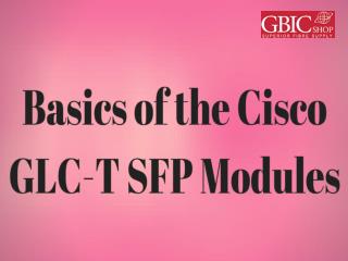 Basics of the Cisco GLC-T SEP Modules